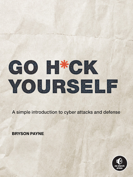 Title details for Go H*ck Yourself by Bryson Payne - Available